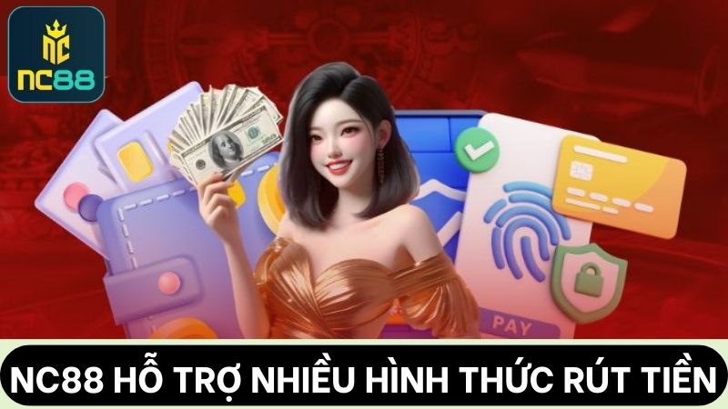 hình thức giao dịch Rút tiền NC88