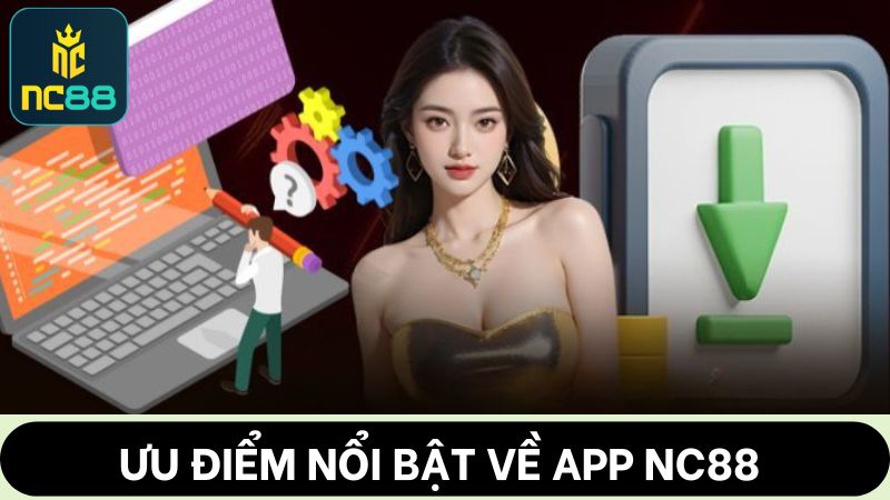 Lý do Tải app NC88