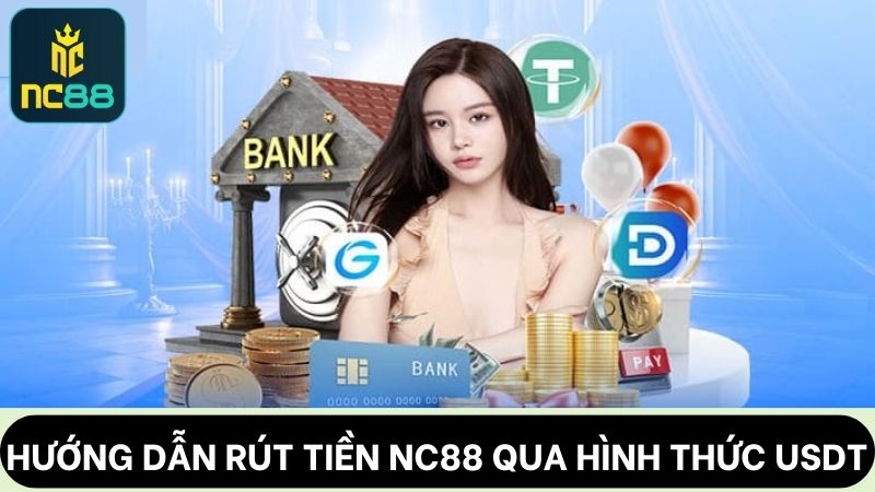 Rút tiền NC88 hình thức USDT