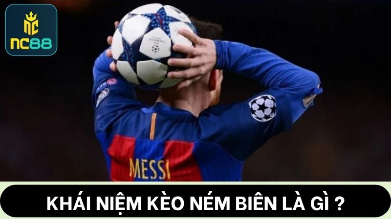kèo ném biên là gì?